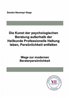 Cover Die Kunst der psychologischen Beratung außerhalb der Heilkunde Professionelle Haltung leben, Persönlichkeit entfalten (eBook, ePUB)