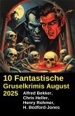 10 Fantastische Gruselkrimis August 2025 (eBook, ePUB)