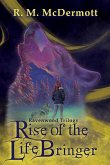 Rise of the Life Bringer (Ravenwood Trilogy, #2) (eBook, ePUB)