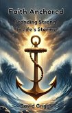 Faith Anchored (eBook, ePUB) Faith Anchored (eBook, ePUB)