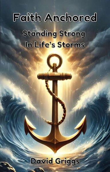Faith Anchored (eBook, ePUB) Faith Anchored (eBook, ePUB)