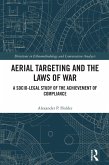 Aerial Targeting and the Laws of War (eBook, ePUB)