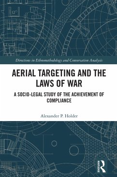 Aerial Targeting and the Laws of War (eBook, ePUB) - Holder, Alexander P.