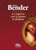 La ragazza con la gonna in fiamme (eBook, ePUB)