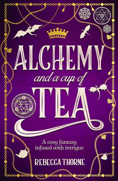 Alchemy and a Cup of Tea (eBook, ePUB) Alchemy and a Cup of Tea (eBook, ePUB)