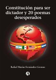 Constitución para ser dictador y 20 poemas desesperados (eBook, ePUB) Constitución para ser dictador y 20 poemas desesperados (eBook, ePUB)