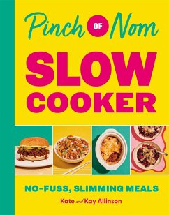 Pinch of Nom Slow Cooker (eBook, ePUB) - Allinson, Kate; Allinson, Kay