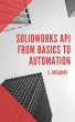 SolidWorksAPI From Basics To Automation... - Bild 1