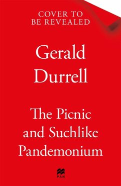 The Picnic and Suchlike Pandemonium (eBook, ePUB) - Durrell, Gerald The Picnic and Suchlike Pandemonium (eBook, ePUB) - Durrell, Gerald