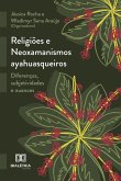 Religiões e Neoxamanismos ayahuasqueiros (eBook, ePUB)
