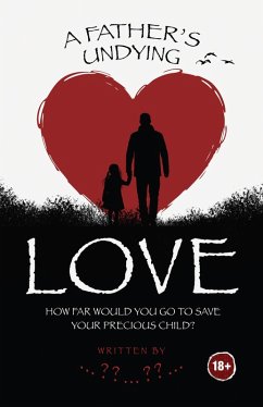 A Father's Undying Love (eBook, ePUB)