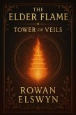 The Elder Flame: Tower of Veils (Songs of the Elders, #4) (eBook, ePUB)