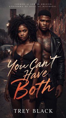 You Can't Have Both (eBook, ePUB) - Black, Trey You Can't Have Both (eBook, ePUB) - Black, Trey