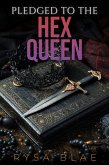 Pledged to the Hex Queen (Pledged to the Darkness) (eBook, ePUB) Pledged to the Hex Queen (Pledged to the Darkness) (eBook, ePUB)