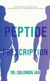 Peptide Prescription (eBook, ePUB) Peptide Prescription (eBook, ePUB)