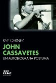 John Cassavetes. Un'autobiografia postuma (eBook, ePUB)