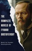 The Complete Novels of Fyodor Dostoevsky (eBook, ePUB) The Complete Novels of Fyodor Dostoevsky (eBook, ePUB)