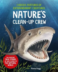 Curious Features of Extraordinary Creatures: Clean-Up Crew (eBook, ePUB) - Fogg, Fiona Curious Features of Extraordinary Creatures: Clean-Up Crew (eBook, ePUB) - Fogg, Fiona
