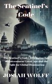 The Sentinel's Code: A Gripping Tale Of Government Cover-ups and the Fight for Global Domination (eBook, ePUB)