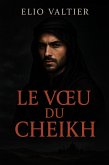 le voeu du CHEIKH (eBook, ePUB)