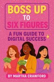 Boss up to 6 Figures (eBook, ePUB)