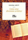 Come sono diventata scrittrice (eBook, ePUB)