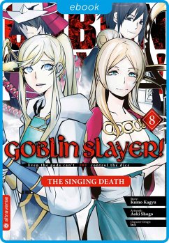 Goblin Slayer! The Singing Death 08 (eBook, ePUB) - Kagyu, Kumo; Aoki, Shogo; Lack