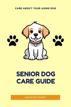 Cover Senior Dog Care Guide (eBook, ePUB)