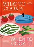 What to Cook & When to Cook It (eBook, ePUB)