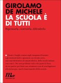 La scuola è di tutti. Ripensarla, costruirla, difenderla (eBook, ePUB)