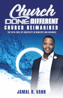 Church Done Different (eBook, ePUB) - Vann, Jamal R.