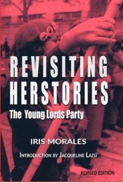 Revisiting Herstories: The Young Lords Party (Revised Edition): (eBook, ePUB) - Morales