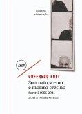 Son nato scemo e morirò cretino (eBook, ePUB)