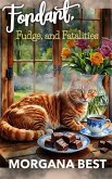 Fondant, Fudge, and Fatalities (Chocolate Shop Mysteries, #2) (eBook, ePUB) Fondant, Fudge, and Fatalities (Chocolate Shop Mysteries, #2) (eBook, ePUB)