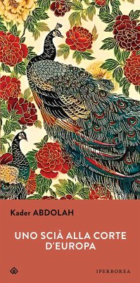 Uno scià alla corte d'Europa (eBook, ePUB) - Abdolah, Kader