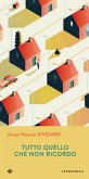 Tutto quello che non ricordo (eBook, ePUB) Tutto quello che non ricordo (eBook, ePUB)