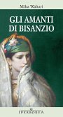 Gli amanti di Bisanzio (eBook, ePUB)
