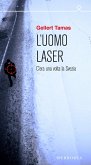 L'uomo laser (eBook, ePUB)