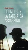 L'uomo con la faccia da assassino (eBook, ePUB)