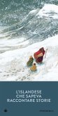 L'islandese che sapeva raccontare storie (eBook, ePUB)
