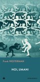 Noi, umani (eBook, ePUB) Noi, umani (eBook, ePUB)