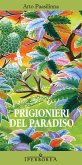 Prigionieri del paradiso (eBook, ePUB)