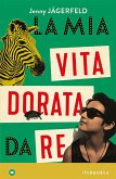 La mia vita dorata da re (eBook, ePUB)