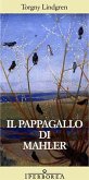 Il pappagallo di Mahler (eBook, ePUB)