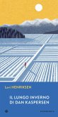 Il lungo inverno di Dan Kaspersen (eBook, ePUB) Il lungo inverno di Dan Kaspersen (eBook, ePUB)
