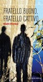 Fratello buono fratello cattivo (eBook, ePUB)