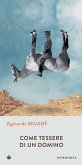 Come tessere di un domino (eBook, ePUB)