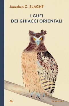 I gufi dei ghiacci orientali (eBook, ePUB) - Slaght, Jonathan