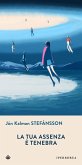 La tua assenza è tenebra (eBook, ePUB)