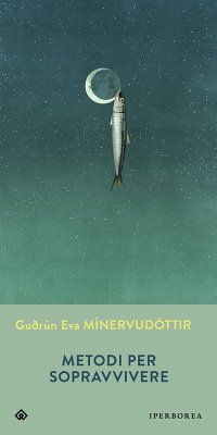 Metodi per sopravvivere (eBook, ePUB) - Mínervudóttir, Guðrún Eva